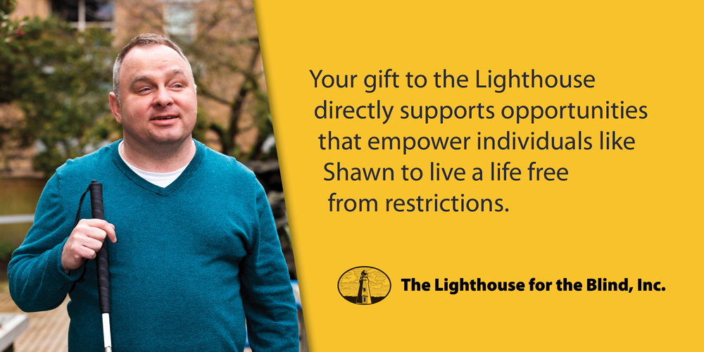 Photo of Shawn Dobbs smiling and holding a white cane in the Fragrant Garden at the Lighthouse facility in Seattle with text - Your gift to the Lighthouse directly supports opportunities that empowers individuals like Shawn to live a life free from restrictions