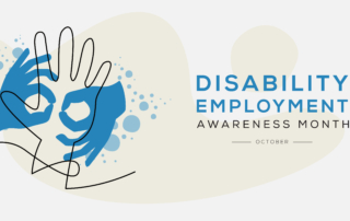 Words: Disability Employment Awareness Month, October. Line Drawing of an open hand, overlaid with blue hands signing ASL.